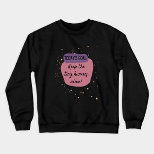 Teacher Life, Teacher Goals Crewneck Sweatshirt